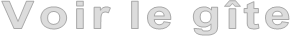Voir le gîte